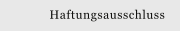 Haftungsausschluss